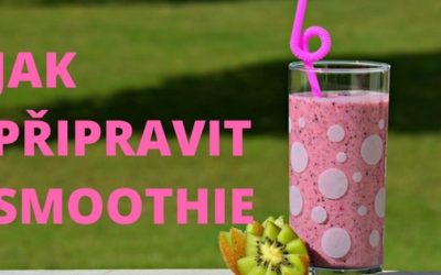 Jak připravit smoothie